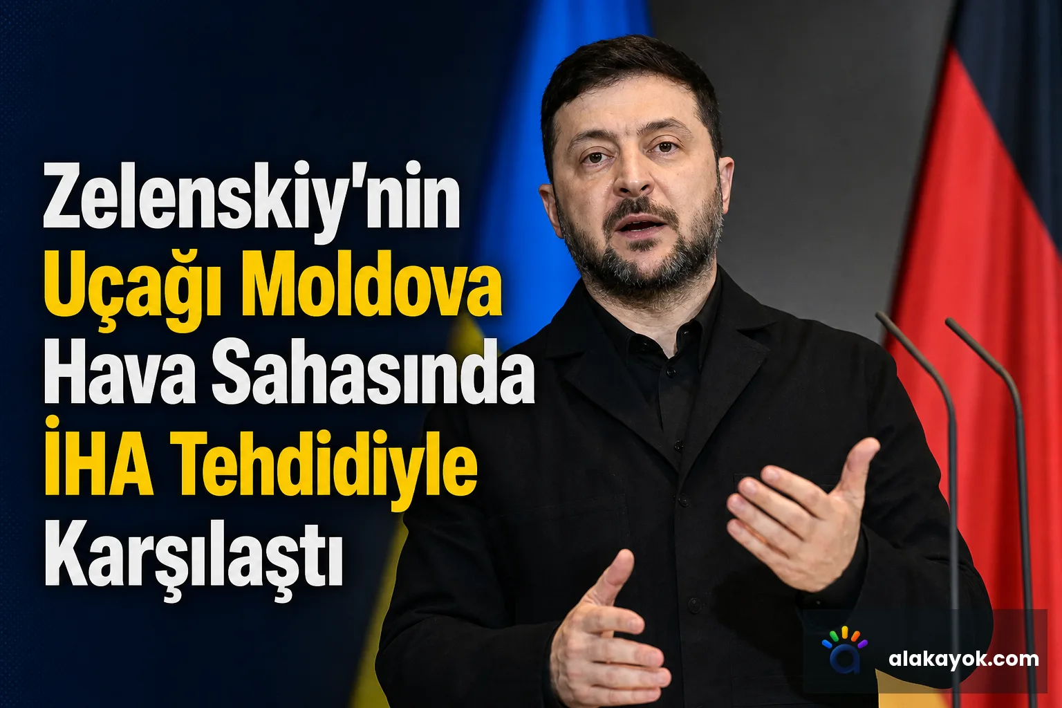 Zelenskiy’nin Uçağı Moldova Hava Sahasında İHA Tehdidiyle Karşılaştı