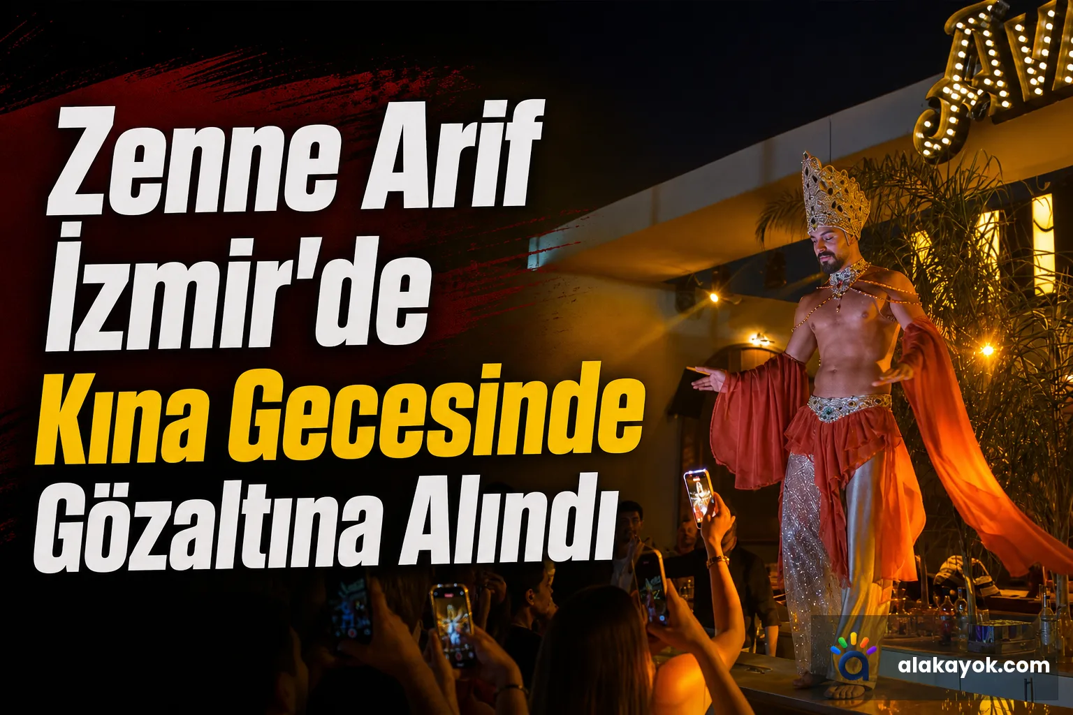 Zenne Arif İzmir'de Kına Gecesinde Gözaltına Alındı